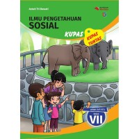 Kupas Tuntas Ilmu Pengetahuan Sosial untuk SMP/MTs Kelas Vii
